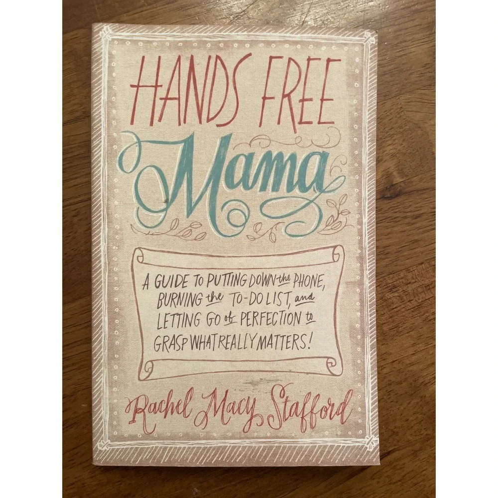 Hands Free Mama Rachel Macy‎ Stafford A Guide on Parenting  Motherhood Paperback